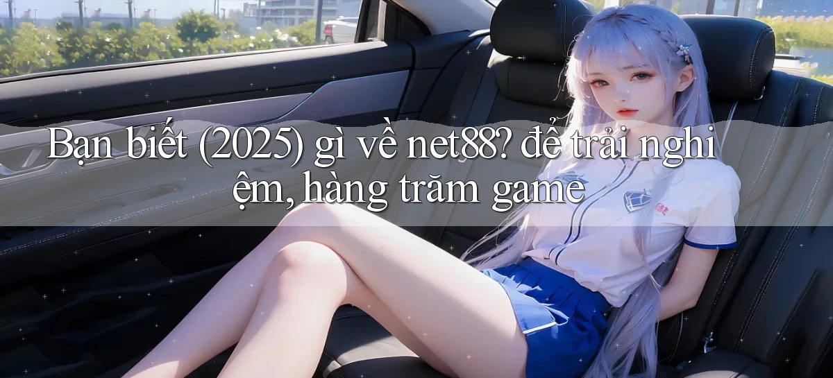 net88   Game Online   Địa Chỉ Chính Thức Mới