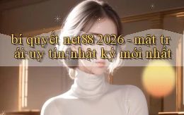 bí quyết net88 2026   mặt trái uy tín nhật ký mới nhất