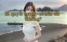 Bí quyết net88   có nên cài không