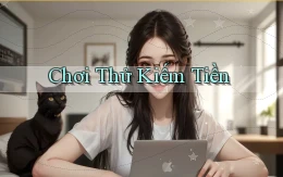Chơi thử Kiếm tiền