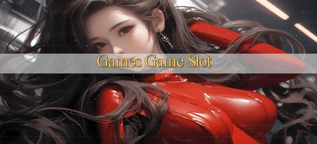 Games Game slot