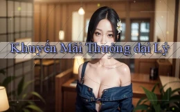 Khuyến mãi Thưởng đại lý