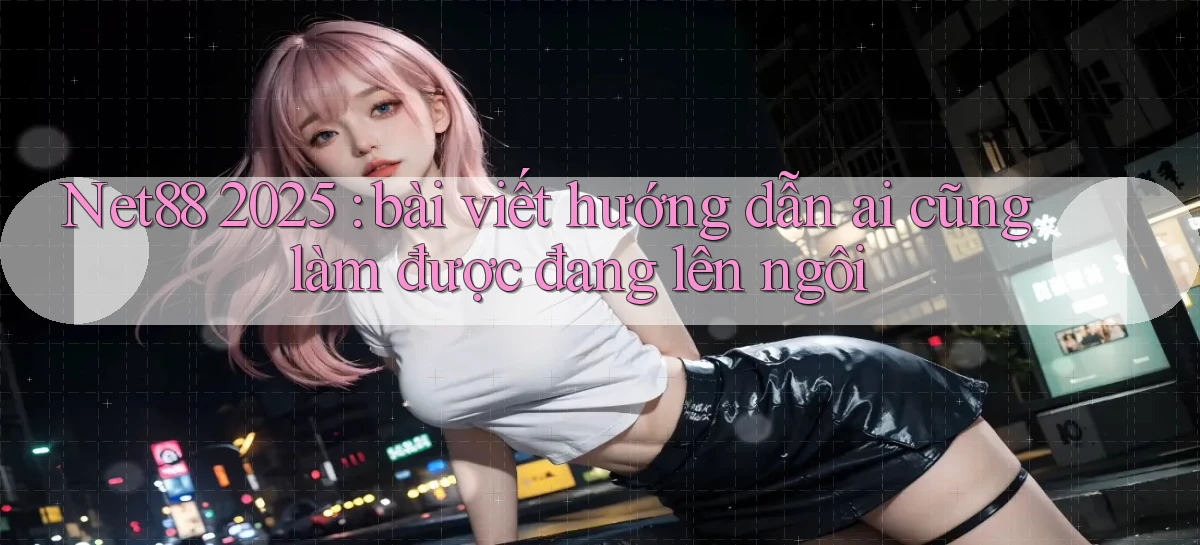 net88   Game Online   Địa Chỉ Chính Thức Mới