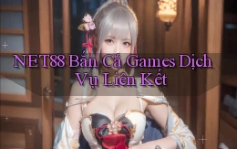 net88  bắn cá games dịch vụ liên kết