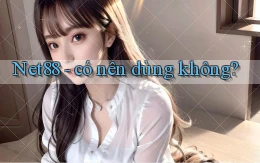 Net88   có nên dùng không