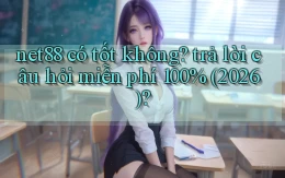 net88 có tốt không trả lời câu hỏi miễn phí 100% (2026)