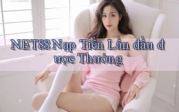 net88  nạp tiền lần đầu được thưởng