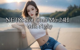net88  slot club mở 24h mỗi ngày