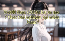 Net88 thực (2026) hư ra sao theo trải nghiệm tại miền Nam