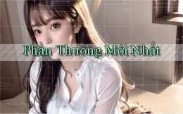 Phần thưởng Mới nhất