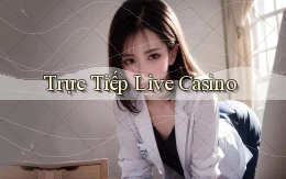 Trực tiếp Live casino